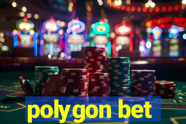 polygon bet